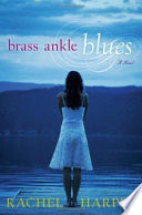 Brass ankle blues : a novel /