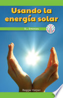 Usando la Energía Solar (Using the Sun's Energy) : Si ... Entonces (If ... Then).