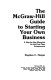 The McGraw-Hill guide to starting your own business : a step-by-step blueprint for the first-time entrepreneur /