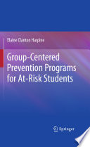 Group-centered prevention programs for at-risk students /
