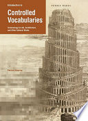 Introduction to controlled vocabularies : terminology for art, architecture, and other cultural works /