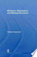 Medicine, malpractice, and misapprehensions /