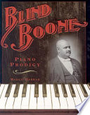 Blind Boone : piano prodigy /