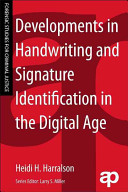 Developments in handwriting and signature identification in the digital age /