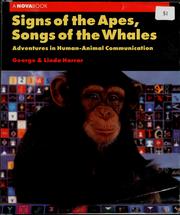 Signs of the apes, songs of the whales : adventures in human- animal communication /