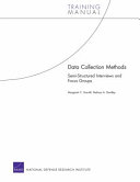 Data collection methods : semi-structured interviews and focus groups : training manual /