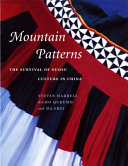 Mountain patterns : the survival of Nuosu culture in China /
