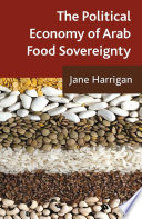 The political economy of Arab food sovereignty /