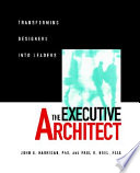 The executive architect : transforming designers into leaders /