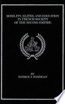 Mobility, elites, and education in French society of the second empire /