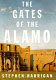 The gates of the Alamo : a novel /