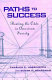 Paths to success : beating the odds in American society /