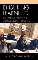 Ensuring learning : supporting faculty to improve student success /