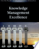 Knowledge management excellence : the art of excelling in knowledge management /