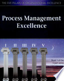 Process management excellence : the art of excelling in process management /