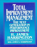 Total improvement management : the next generation in performance improvement /