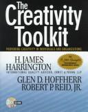The creativity toolkit : provoking creativity in individuals and organizations /
