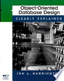 Object-oriented database design clearly explained /