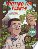 Rooting for plants : the unstoppable Charles S. Parker, Black botanist and collector /