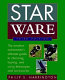 Star ware : the amateur astronomer's ultimate guide to choosing, buying, and using telescopes and accessories /