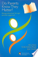 Do parents know they matter? : raising achievement through parental engagement /