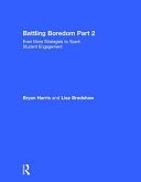 Battling boredom part 2 : even more strategies to spark student engagement /