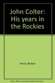 John Colter, his years in the Rockies /