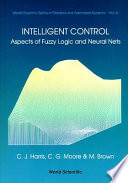 Intelligent control : aspects of fuzzy logic and neural nets /