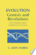 Evolution, genesis and revelations, with readings from Empedocles to Wilson /