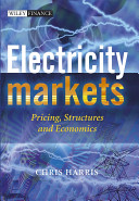Electricity markets : pricing, structures and economics /