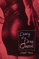 Diary of a drag queen /