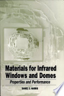Materials for infrared windows and domes : properties and performance /