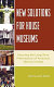 New solutions for house museums : ensuring the long-term preservation of America's historic houses /