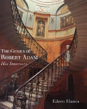 The genius of Robert Adam : his interiors /
