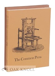 The common press : being a record, description, & delineation of the early eighteenth-century handpress in the Smithsonian Institution, with a history & documentation of the press /