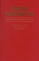 Staging femininities : performance and performativity /