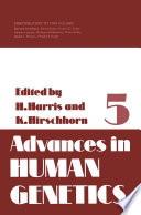 Advances in Human Genetics /