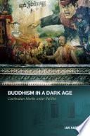 Buddhism in a dark age : Cambodian monks under Pol Pot /