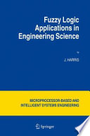 Fuzzy logic applications in engineering science /