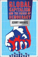 Global capitalism and the crisis of democracy /