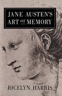 Jane Austen's art of memory /