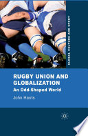 Rugby Union and Globalization : An Odd-Shaped World /