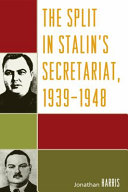 The split in Stalin's Secretariat, 1939-1948 /