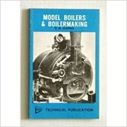 Model boilers and boilermaking /