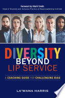 Diversity beyond lip service : a coaching guide for challenging bias /