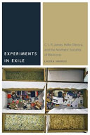 Experiments in exile : C.L.R. James, Hélio Oiticica, and the aesthetic sociality of blackness /