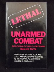 Lethal unarmed combat ; secrets of self-defense.