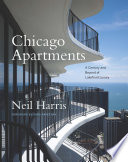 Chicago apartments : a century and beyond of lakefront luxury /