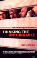 Thinking the unthinkable : the immigration myth exposed /