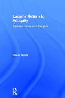 Lacan's return to antiquity : between nature and the gods /